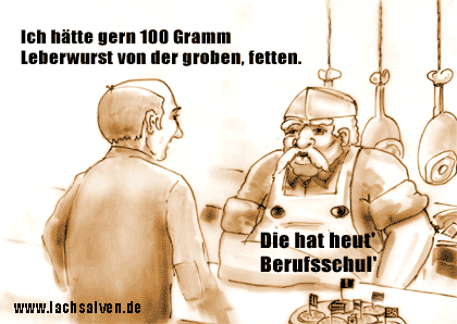 Witzbild: Leberwurst Berufsschule